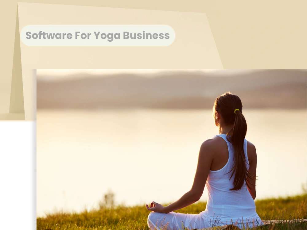 need of a management software in yoga schools and classes